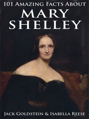 cover image of 101 Amazing Facts about Mary Shelley
